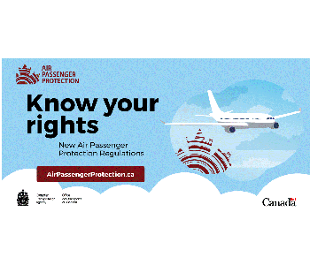 Canada Transportation Agency's Air Passenger Protection logo. The logo reads: "Know your rights. New air passenger protection regulations at airpassengerprotection.ca."