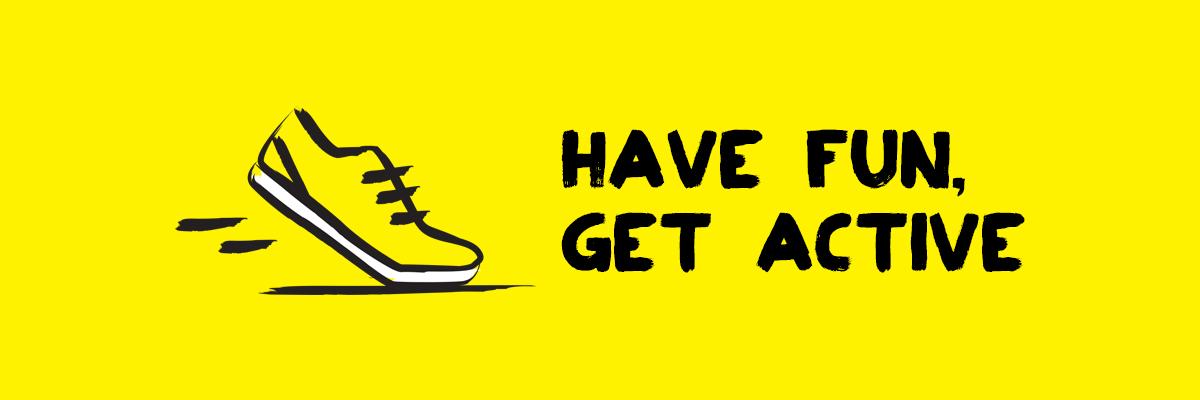 Running shoe beside the words: Have fun, get active
