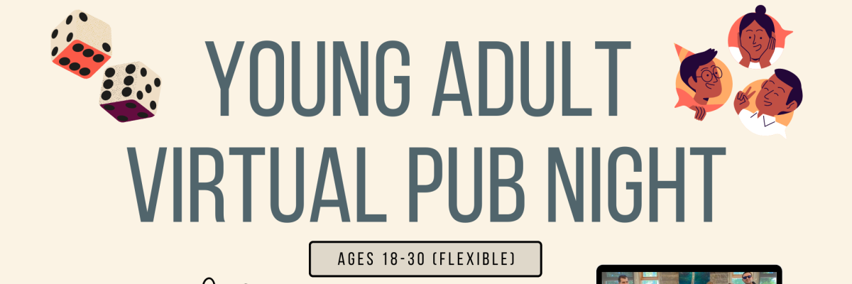 The text "Young Adult Virtual Pub Night: Ages 18-30 (flexible) hosted by CNIB National Youth Council with images of dice, clip art figures interacting and a photo of the National Youth Council