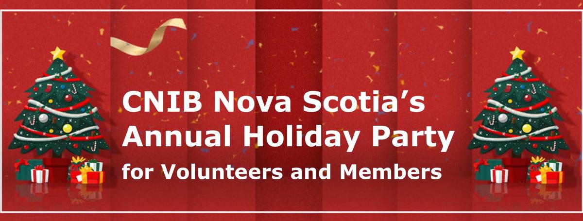 An illustration of a red banner with two Christmas trees. Text: CNIB Nova Scotia's Annual Holiday Party!