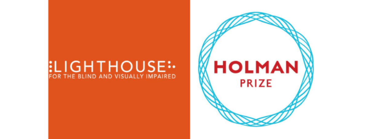 Holman Prize logo. Left: An orange square box with the text: Lighthouse for the blind and visually impaired. To the right of the orange box is an abstract illustration of a circle. Inside the circle is the text: Holman Prize.