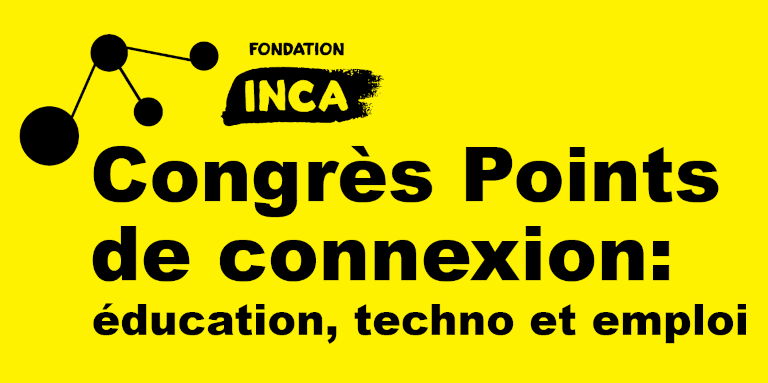 Logo de Point de Connexion sur un fond jaune : logo d’INCA avec le texte « Congrès Points de connexion : éducation, technologie et emploi ».